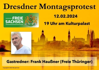 12.02.2024 Montagsprotest am Altmarkt Dresden von Freie Sachsen mit Gast von Freies Theringen