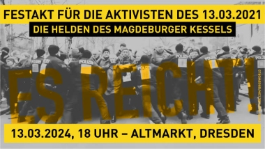 13.03.2024 Demonstration zum Gedenken an den Polizei-Kessel Magedeburger Strasse von 2021 Dresden